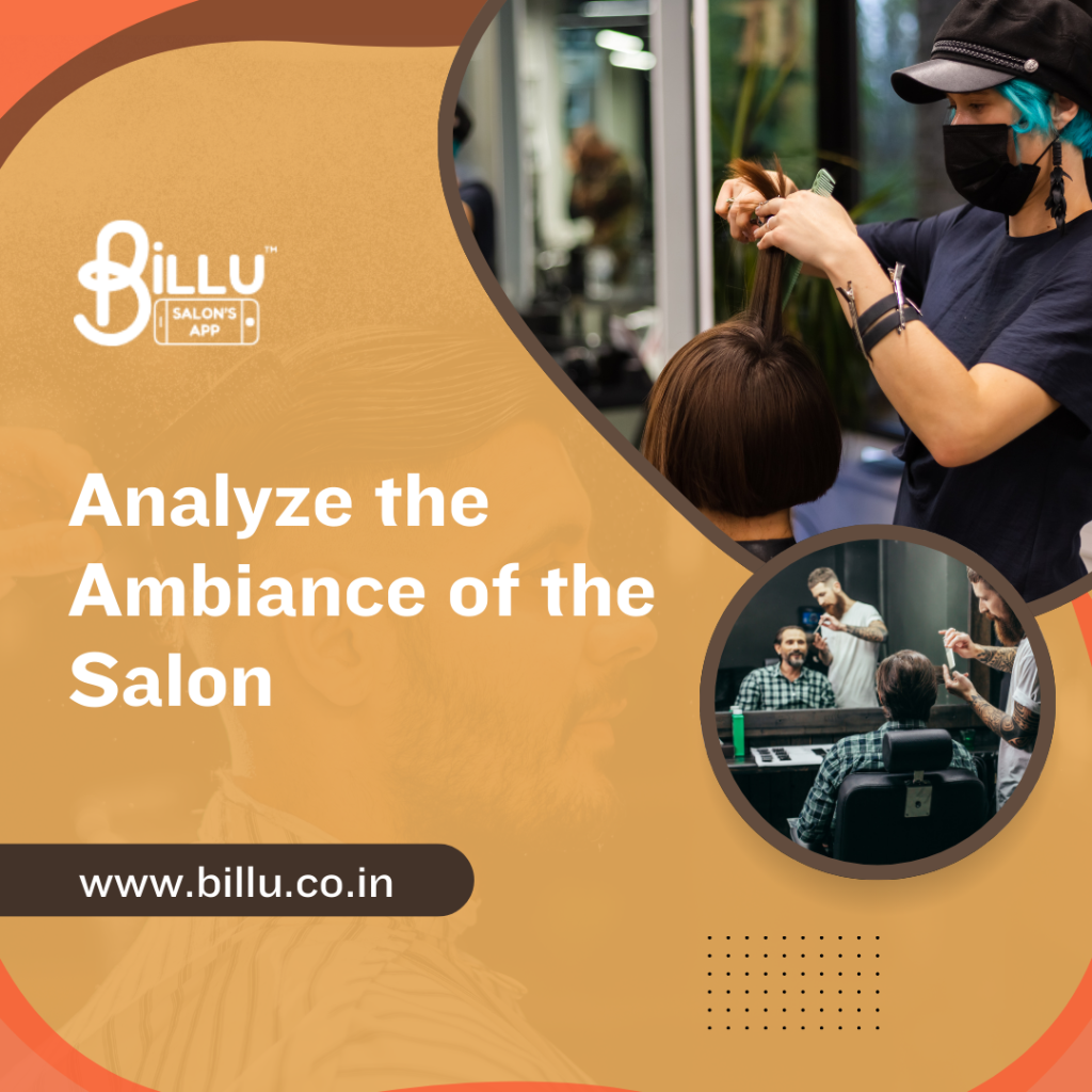 Analyze the Ambiance of the Salon