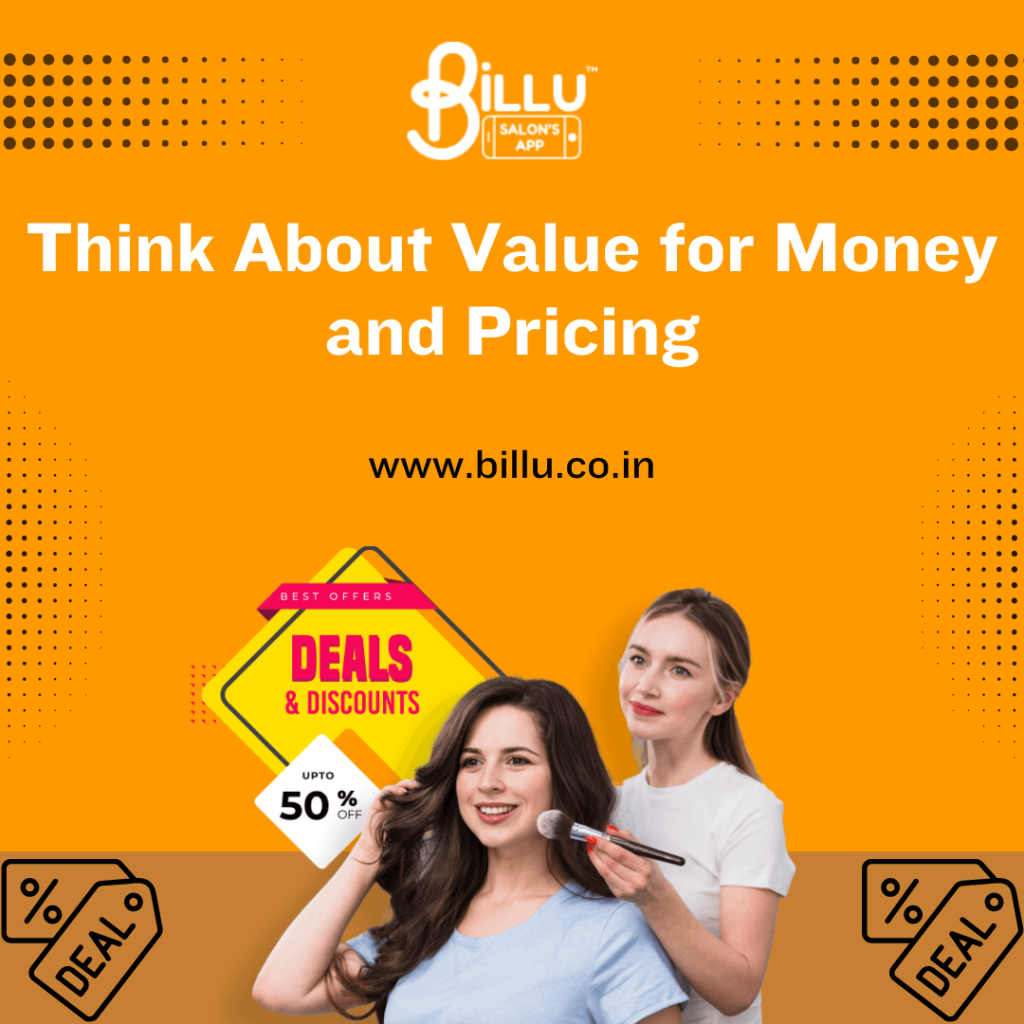 Think About Value for Money and Pricing